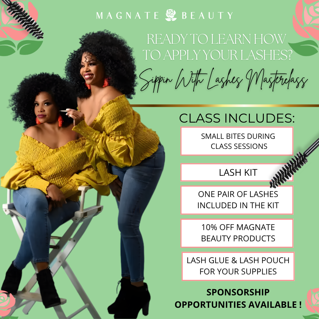 Sippin w/ Lashes Event - Magnate Beauty